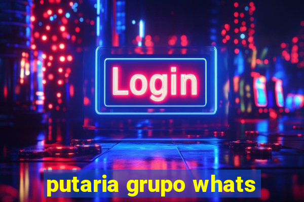 putaria grupo whats